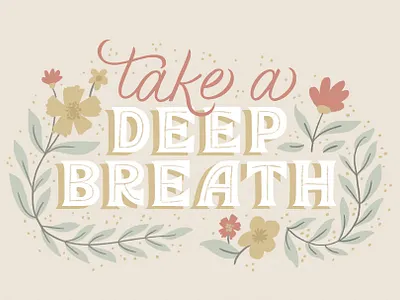 Take a Deep Breath - Herb Garden Font Trio breath calligraphy deep garden handlettered handlettering illustration inline leaf lettering quote script serif typography