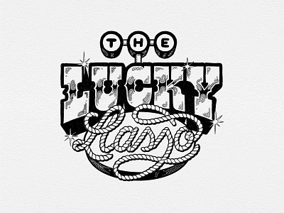 The Lucky Llasso - Logo Sketch brand identity branding country western custom type halftone hand lettering handlettering las vegas lettering lettering logo logo logo design logo designer logo sketch logotype signage logo texas vegas logo vegas sign wordmark