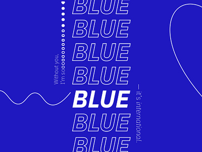 IK Blue Valentine blue design ik blue international typography valentine