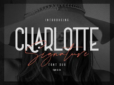 Charlotte Signature font duo authentic branding classic classy contrast design elegant font graphic design hand written logo nib pen sans serif script font signature typography