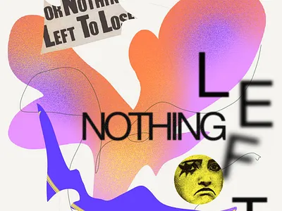 "Nothing left to Lose" Digital Collage collage design digitalcollage editorial illustration poster posterdesign procreate punk style typography