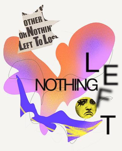 "Nothing left to Lose" Digital Collage collage design digitalcollage editorial illustration poster posterdesign procreate punk style typography