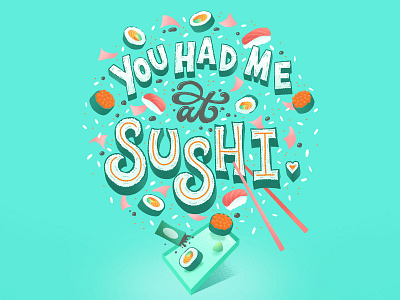 You had me at sushi asian food digital art editorial food food letters greeting card illustration lettering procreate rice soy sauce spot illustration sushi typography