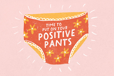 Positive Pants! cute funny greeting card humor illustrated illustration motivation pants positivity quote underpants underwear