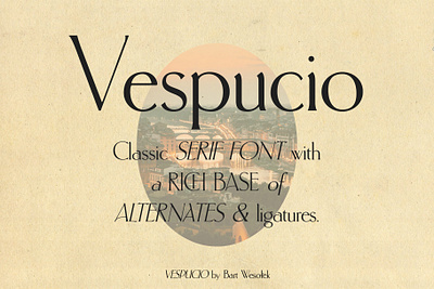 Vespucio Serif alternates classic font classic serif classy display elegant fashion font ligatures magazine serif font sexy text font title typeface