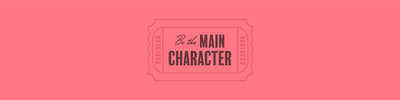 Be the main character character design emoji illustration retro ticket typo typography vector vintage