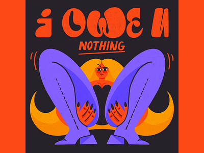 I owe u nothing colorful design digitalart digitaldrawing drawing feministart graphic design illustration lettering portrait procreate procreateart typography woman