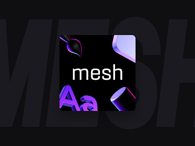 Mesh - 3D design thumbnail 3d 3d icons 3d illustrations 3d scene builder 3d scene constructor brand identity branding design graphic design illustration minimalism ui