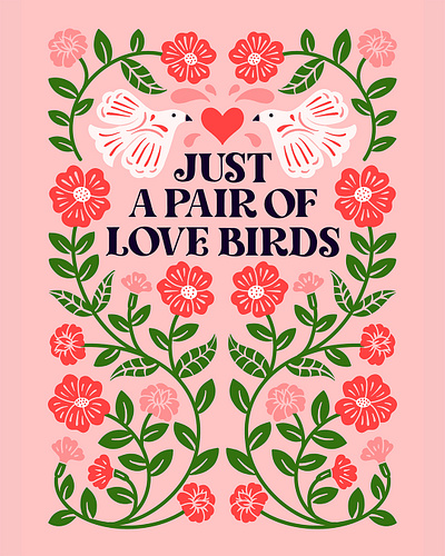 Just A Pair of Love Birds anniversary birds card couple floral flowers greeting card handlettering illustration lettering love pair pink print print design roses type typography valentine valentines day