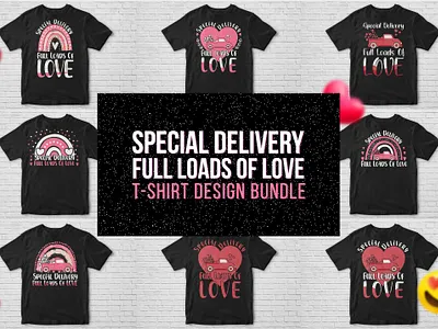 Special Delivery T-shirt Design Bundle corporate design graphic design loads of love t shirt logo print on demand rainbow clip rainbow t shirt silhouette svg special delivery sublimation t shirt t shirt design valentine bundle