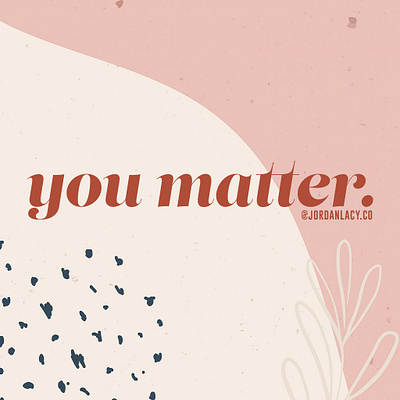 you matter | social media post branding facebook inspirational instagram media social social media typography