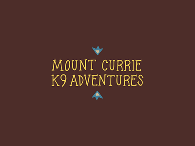 Mount Currie K9 Adventures Logos Badges Lockups adventure badge logo branding canine dog dog logo dogs hand drawn k9 lettering logo logo design vector