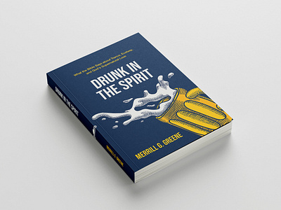 Drunk in the spirit book cover amazon amazon ebook cover amazon kindle amazon kindle cover book cover book cover design books branding createspace design ebay ebay ebook ebook ebook cover graphic design illustration kindle kindle design kindlecover lullu