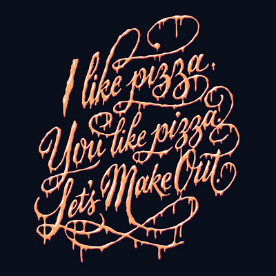 Let’s Make Out hand lettering lettering pizza script type