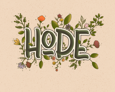 HOPE botanical illustration botanical lettering calligraphy flowers hand lettering illustration lettering sign paint typography