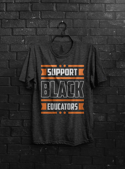 Support Black Educators t shirt design typography tshirt design