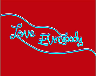 Love Everybody - Custom Typography for Skateboard Brand custom design harmony illustration love skateboards typography