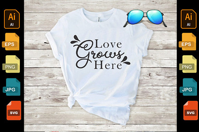 Love Grows Here design floral graphic design illustration shirt svg t shirt