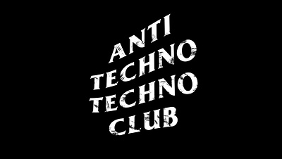 ANTI TECHNO TECHNO CLUB for 6AM GROUP design design for t shirt graphic design