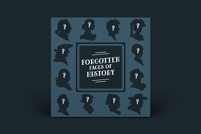 Forgotten Faces of History — Podcast Cover faces history history podcast podcast podcast branding podcast cover potrait silhouette question mark silhouette typography