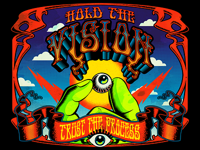 Hold the Vision. Trust the Process. design fantasy hippie illustration lettering process psychedelic retro sixties surrealism trippy typography vector vintage vision