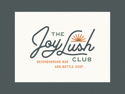 The Joy Lush Club arizona bar bar logo bottle shop brand system branding branding identity club joy lush logo primary logo script logo sun sun rays wordmark