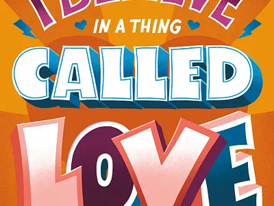 I believe in a thing called love colorful illustration lettering lyrics texture type typography