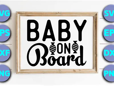 Baby on board avg bundle baby baby design baby on board design illustration svg typography vector