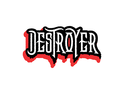 DESTROYER blood canadian music custom type destroyer dripping font drop shadow enamel pin hand type heavy metal indie rock kiss logo merch metal metal font metallica rough shadow type the new pornographers typography