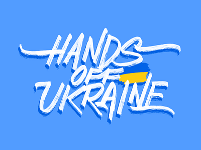 Hands Off Ukraine creative illustration design design studio digital art digital illustration digital painting graphic art graphic design illustration illustration art illustrations illustrator lettering no war in ukraine procreate stand with ukraine stop war support ukraine typography ukraine