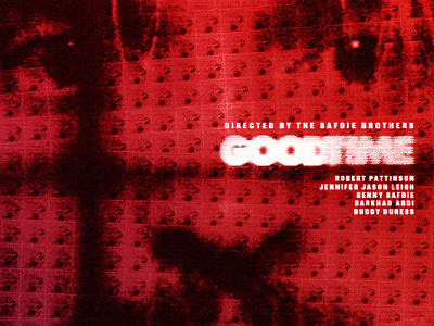 Good Time a24 good time key art movie movie poster movie posters movies new york new york city nyc poster poster design poster designer posters robert pattinson safdie brothers