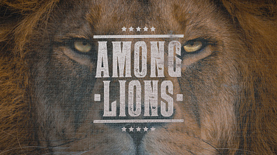 Among Lions Sermon Series