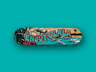 Enjoy Olala | Skate Deck beach branding california deck graphic illustration la los angeles skate skateboard surf