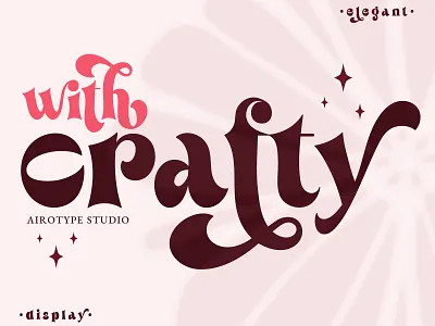 With Crafty Font - Modern Vintage Bold Serif groovy font modern sans serif