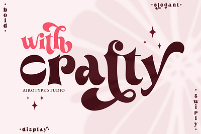With Crafty Font - Modern Vintage Bold Serif groovy font modern sans serif