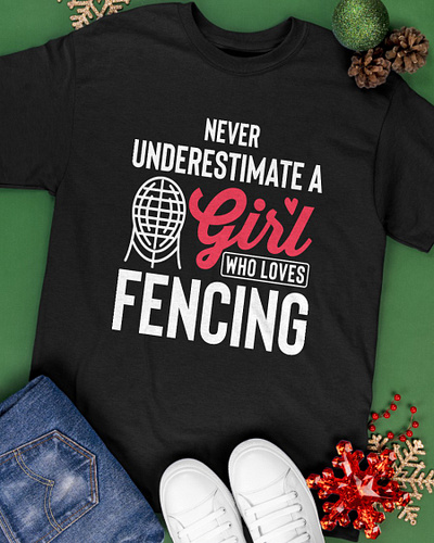 Never underestimate a girl who loves fencing t-shirt fencing fencing girl funny graphic design illustration sports