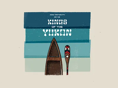 Kings of the Yukon alaska canada canoe chinook fonts illustration lettering mid century overlap retro river salmon wilderness yukon