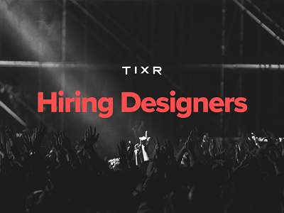 Tixr is hiring skilled UI / UX Designers design figma hiring interactive ios jon native prototyping ui ux
