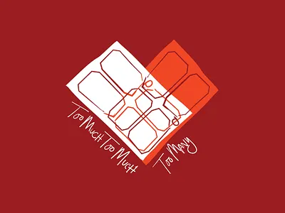 Too Much Too Much Too Many branding design icon illustration logo typography vector