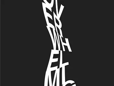 Overwhelming Typography ai black design graphic design illustrator logo type typeface typography vector white