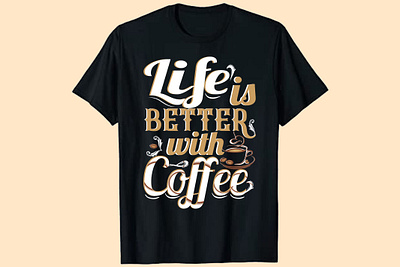 Life is better with coffee typography t shirt design coffee morning coffee quotes coffee tshirt coffee typography coffee life custom tshirt design drink graphic design illustration life is better with coffee print shirt shirts t shirt t shirt design t shirt design tshirts typography