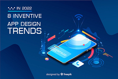 In 2022, There Will be 8 Inventive App Design Trends. 3d animation branding design graphic design graphic design trends 2022 illustration logo motion graphics ui vector