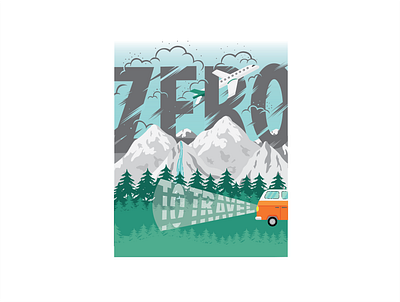 Zero to Travel poster graphic design illustration typography