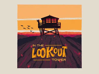 In the Lookout Tower firewatch hand lettering illustration lettering lookout tower type wilderness