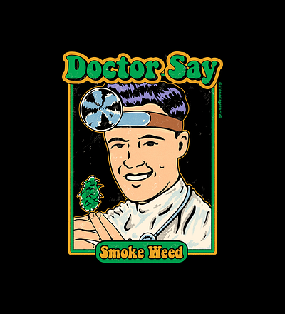 Doctor Say Smoke Weed apparel cannabis clothing doctor funny graphic design retro tshirt design vintage weed