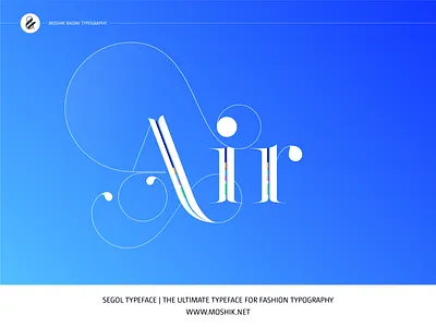 Air. Made with Segol Typeface by Moshik Nadav Fashion Typography air best fonts 2022 buy fonts elle fonts fashion fashion fonts fashion logos fashion magazine fonts fashion typeface fashion typography logo logos moshik must have fonts 2022 segol typeface sexy fonts typography vogue fonts