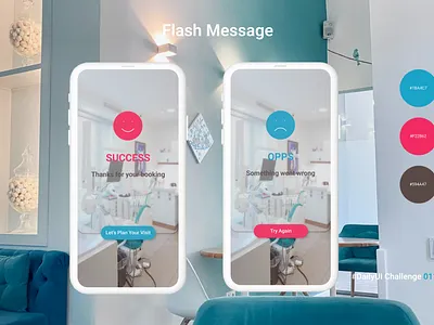 Flash Message (success/error messages) app appdesign appointment booking dailyui dailyuichallenge dentalclinic errormessage flashmessage successmessage