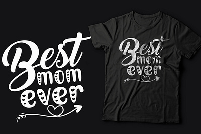 Best Mom Ever mother day t shirt
