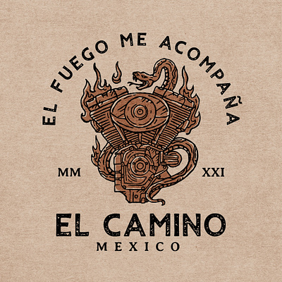 El Fuego for El Camino apparel badge badge design design graphic design hand drawing harley davidson illustration logo merch merchadise mexico motocycle motorcycle machine old school snake tattoo tshirt