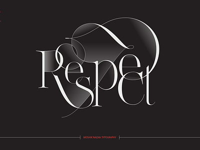 Respect. Customized type by Moshik Nadav Fashion Typography design fashion fashion magazine fonts fashion typography lingerie xo logo logotype moshik nadav respect sexy fonts sexy logo sexy logos sexy typeface sexy typography typeface typography vogue fonts